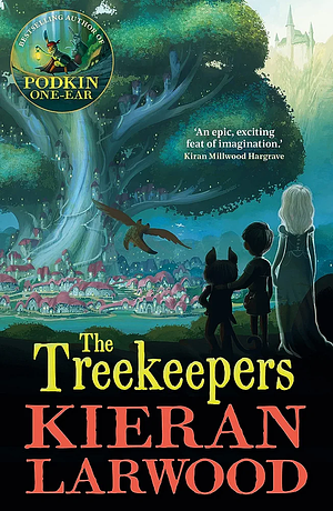The Treekeepers by Kieran Larwood