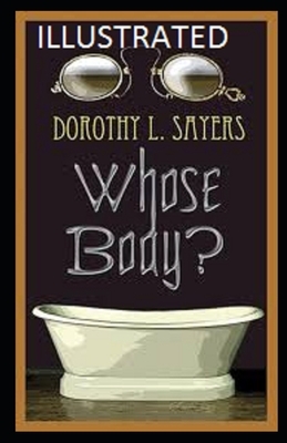 Whose Body? Illustrated by Dorothy L. Sayers