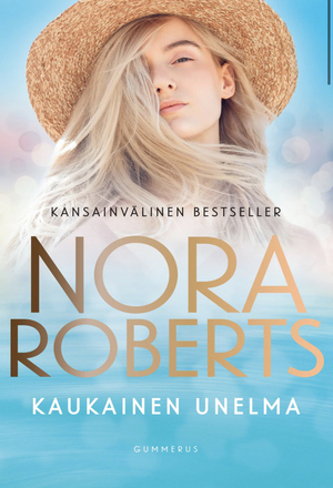 Kaukainen unelma by Nora Roberts