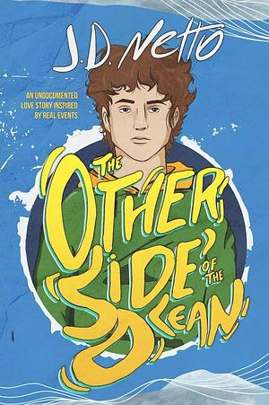 The Other Side of the Ocean by J.D. Netto