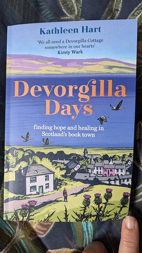 Devorgilla Days: A memoir of hope and healing by Kathleen Hart, Kathleen Hart