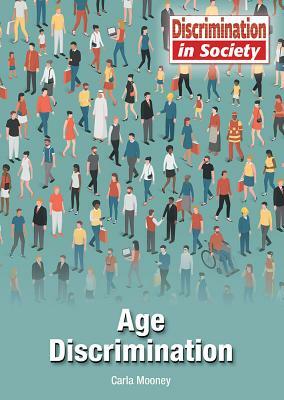 Age Discrimination by Carla Mooney