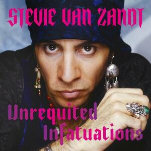 Unrequited Infatuations: A Memoir by Stevie Van Zandt