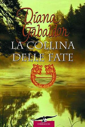 La collina delle fate by Diana Gabaldon