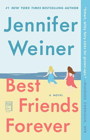 Best Friends Forever by Jennifer Weiner