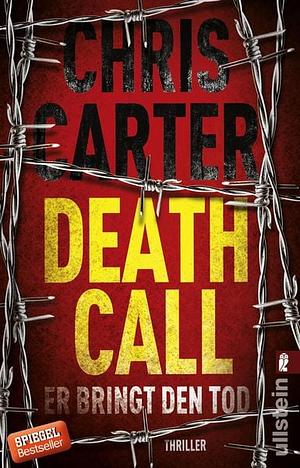 Death Call: er bringt den Tod : Thriller by Chris Carter