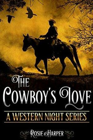 The Cowboy's Love by Rosie Harper