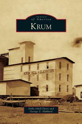 Krum by Della Isbell Davis, George U. Hubbard