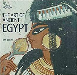 The Art Of Ancient Egypt by Gay Robins