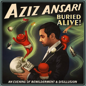 Buried Alive (Explicit) by Aziz Ansari