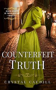 Counterfeit Truth by Crystal Caudill
