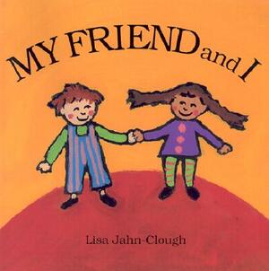 My Friend and I by Lisa Clough