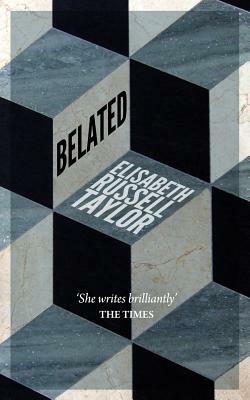 Belated by Elisabeth Russell Taylor