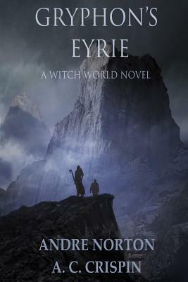 Gryphon's Eyrie by Andre Norton, A.C. Crispin