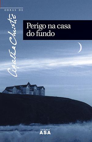 Perigo na Casa do Fundo by Agatha Christie