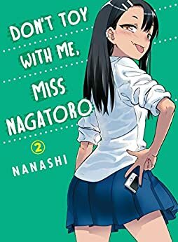 Don't Toy With Me, Miss Nagatoro, Vol. 2 by nanashi