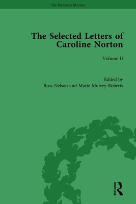 The Selected Letters of Caroline Norton: Volume II by 