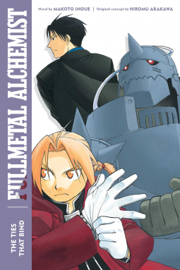 Fullmetal Alchemist: The Ties That Bind by Makoto Inoue