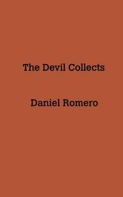 The Devil Collects by Daniel Romero