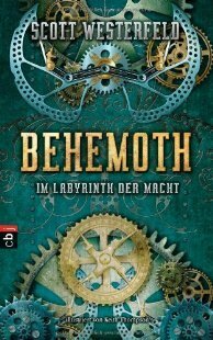 Behemoth - Im Labyrinth Der Macht by Scott Westerfeld, Keith Thompson, Andreas Helweg