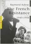 The French Resistance by Lucie Aubrac, Raymond Aubrac