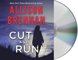 Cut and Run by Allison Brennan
