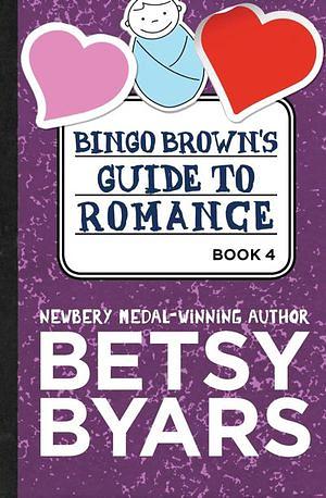 Bingo Brown's Guide to Romance by Betsy Byars