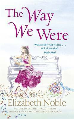 THE WAY WE WERE by Elizabeth Noble