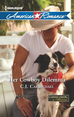 Her Cowboy Dilemma by C.J. Carmichael