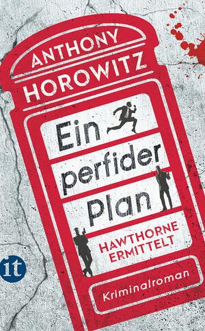 Ein perfider Plan: Hawthorne ermittelt by Anthony Horowitz