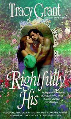 Rightfully His by Tracy Grant
