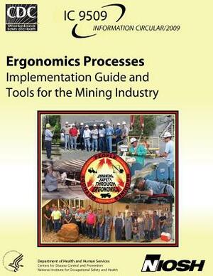 Ergonomics Processes: Implementation Guide and Tools for the Mining Industry by Lisa J. Steiner, Janet Torma-Krajewski Ph. D., Robin Nurgess-Limerick Ph. D.