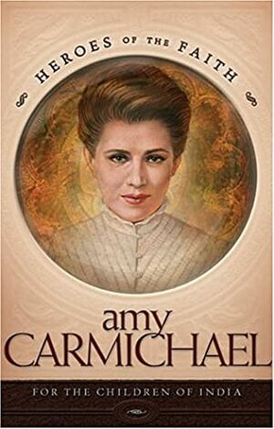 Amy Carmichael by Sam Wellman