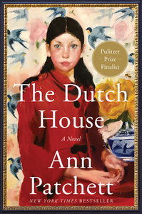 The Dutch House by Ann Patchett