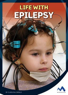 Life with Epilepsy by Clara Maccarald