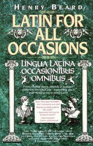 Latin For All Occasions by Henry N. Beard, Henry N. Beard
