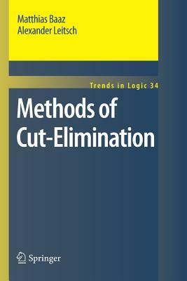 Methods of Cut-Elimination by Alexander Leitsch, Matthias Baaz