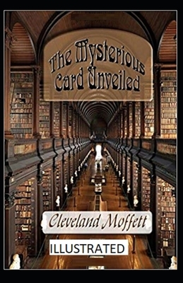 The Mysterious Card Unveiled Illustrated by Cleveland Moffett