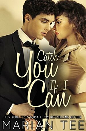 Catch You If I Can by Marian Tee