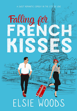 Falling for French Kisses by Elsie Woods