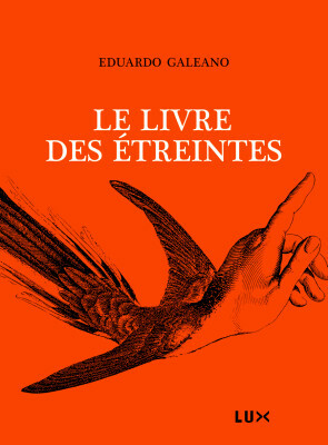 Le livre des étreintes by Eduardo Galeano