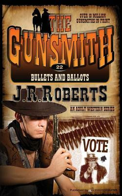 Bullets and Ballots by J.R. Roberts