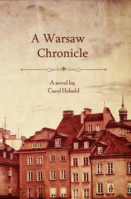 A Warsaw Chronicle by Carol Hebald