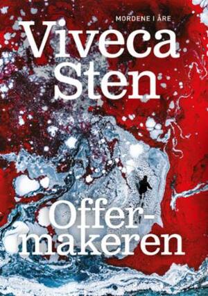 Offermakeren  by Viveca Sten