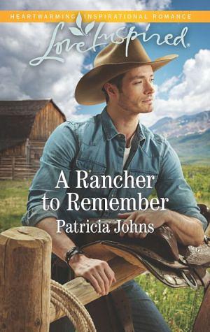 A Rancher to Remember by Patricia Jones