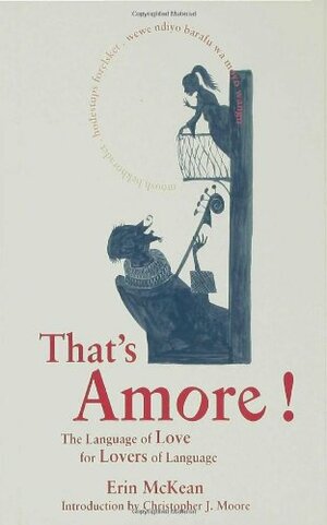 That's Amore!: The Language of Love for Lovers of Language by Erin McKean
