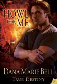 Howl For Me by Dana Marie Bell