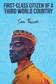 First-Class Citizen of a Third-World Country by Sam Thunde