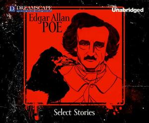 Select Stories of Edgar Allan Poe by Edgar Allan Poe