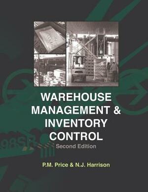 Warehouse Management and Inventory Control by Philip M. Price, N. J. Harrison